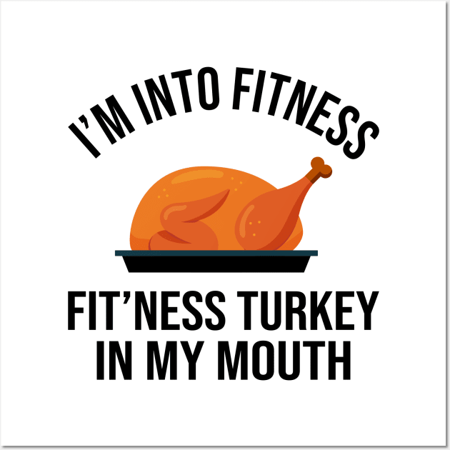 Fitness Turkey in My Mouth Funny Thanksgiving Tankful Wall Art by DragonTees